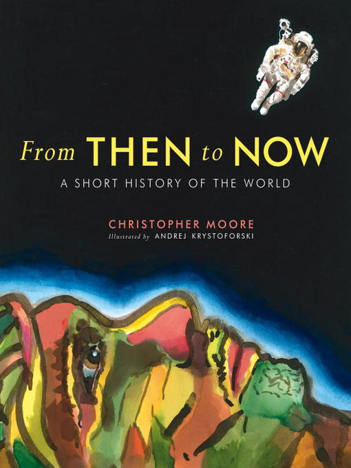 Title details for From Then to Now by Christopher Moore - Wait list